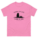Sorry I'm Late Unisex Tee