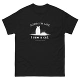 Sorry I'm Late Unisex Tee