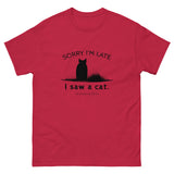 Sorry I'm Late Unisex Tee