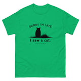 Sorry I'm Late Unisex Tee