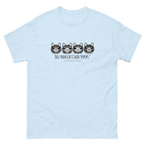 Tell your cat I said pspsps Men's/Unisex classic tee