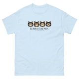 Tell your cat I said PSPSPS Unisex classic tee