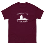 Sorry I'm Late Unisex Tee