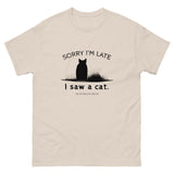Sorry I'm Late Unisex Tee
