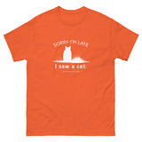 Sorry I'm Late Unisex Tee