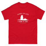 Sorry I'm Late Unisex Tee