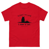 Sorry I'm Late Unisex Tee