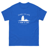 Sorry I'm Late Unisex Tee