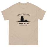 Sorry I'm Late Unisex Tee