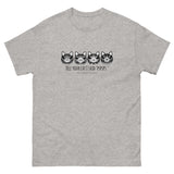 Tell your cat I said pspsps Men's/Unisex classic tee