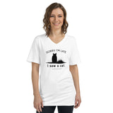 Sorry I'm Late Unisex Short Sleeve V-Neck T-Shirt