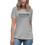 Tell your cat I said PSPSPS Women's Relaxed T-Shirt