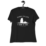 Sorry I'm Late Women's Relaxed T-Shirt