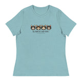 Tell your cat I said PSPSPS Women's Relaxed T-Shirt