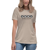 Tell your cat I said PSPSPS Women's Relaxed T-Shirt