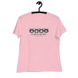Tell your cat I said PSPSPS Women's Relaxed T-Shirt