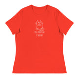 Tell your cat I said hi Women's Relaxed T-Shirt