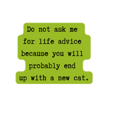 Life Advice Vinyl Cat Sticker