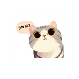 You OK? Cute Concerned Cat Vinyl Sticker- 3" x 3"