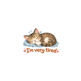 I'm Very Tired Sleeping Cat Vinyl Sticker- 2" x 1.44"