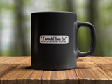 I Would Love To, But My Cat and I Already Have Plans Vinyl Sticker – 3" x 0.84"